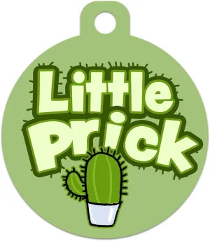 Hilarious Dog Cat Pet ID Tag - Funny Sayings On The Front - Contact Info on The Back - Personalize Colors (Little Prick)